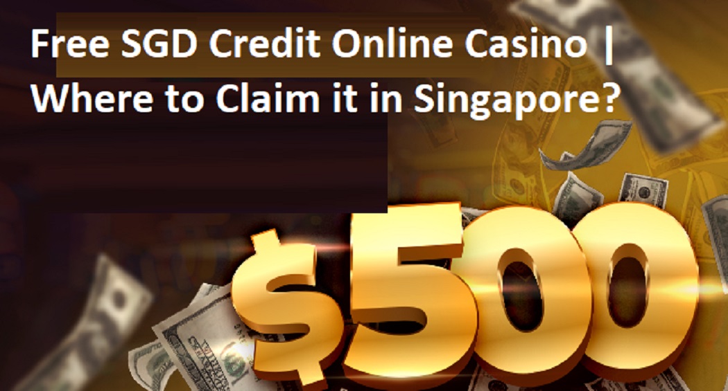 Free SGD Credit Online Casino